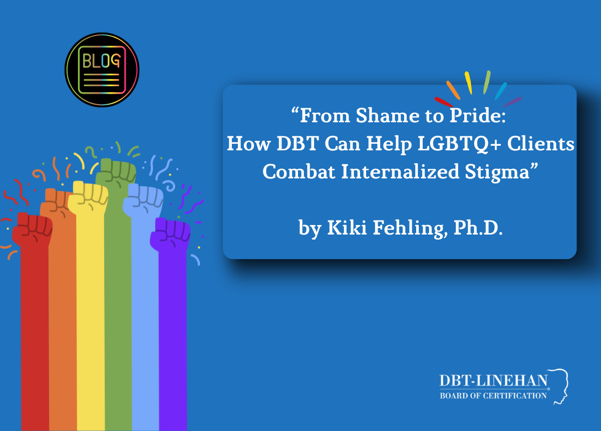 From Shame to Pride – How DBT can help LGBTQ+ Clients Combat Internalized Stigma